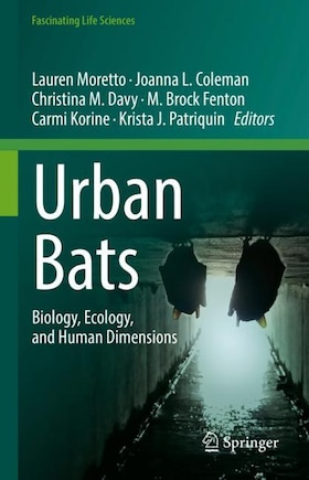 Urban Bats: Biology, Ecology, and Human Dimensions