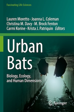 Urban Bats: Biology, Ecology, and Human Dimensions