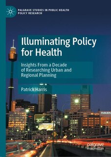 Front cover_Illuminating Policy for Health