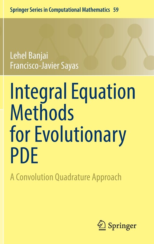 Front cover_Integral Equation Methods for Evolutionary PDE