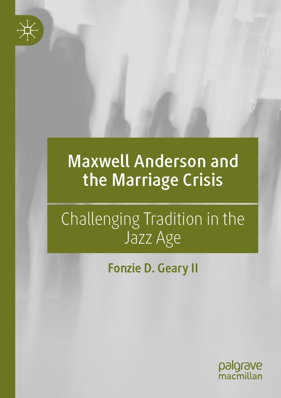 Couverture_Maxwell Anderson and the Marriage Crisis