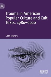 Couverture_Trauma in American Popular Culture and Cult Texts, 1980-2020