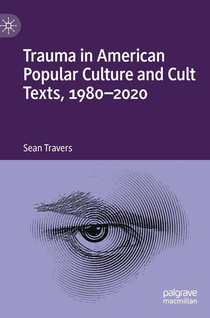 Couverture_Trauma in American Popular Culture and Cult Texts, 1980-2020