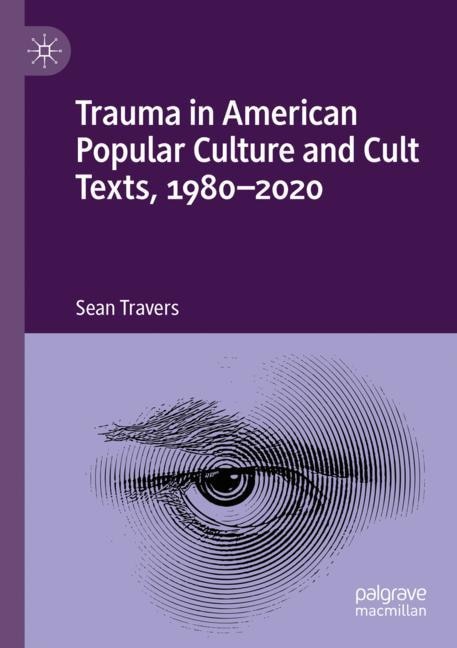 Front cover_Trauma in American Popular Culture and Cult Texts, 1980-2020