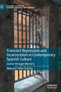 Couverture_Francoist Repression and Incarceration in Contemporary Spanish Culture