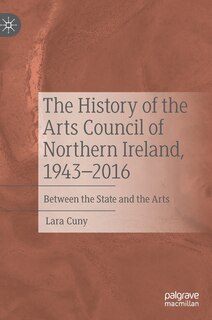 Front cover_The History of the Arts Council of Northern Ireland, 1943-2016