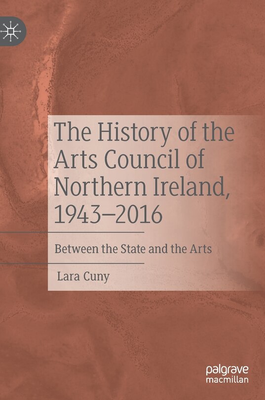 Front cover_The History of the Arts Council of Northern Ireland, 1943-2016