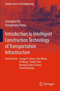 Front cover_Introduction to Intelligent Construction Technology of Transportation Infrastructure