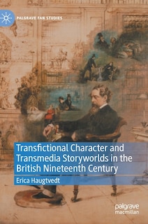 Couverture_Transfictional Character and Transmedia Storyworlds in the British Nineteenth Century