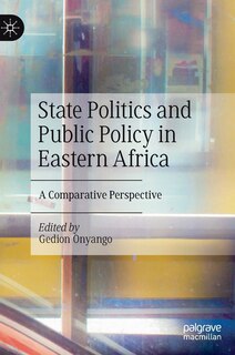Front cover_State Politics and Public Policy in Eastern Africa