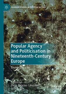 Front cover_Popular Agency and Politicisation in Nineteenth-Century Europe