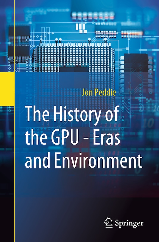 Front cover_The History of the GPU - Eras and Environment