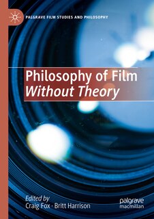 Front cover_Philosophy of Film Without Theory