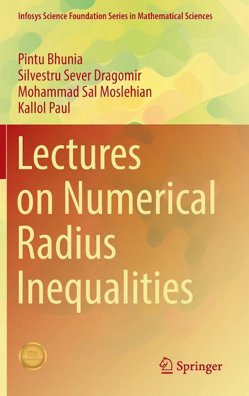 Front cover_Lectures on Numerical Radius Inequalities