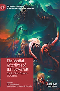 Front cover_Medial Afterlives of H.P. Lovecraft