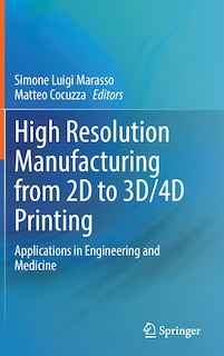 Front cover_High Resolution Manufacturing from 2D to 3D/4D Printing