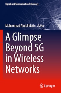 Front cover_A Glimpse Beyond 5G in Wireless Networks