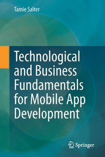 Front cover_Technological and Business Fundamentals for Mobile App Development