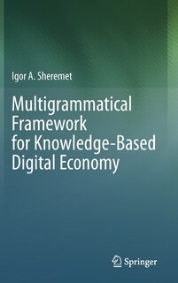 Front cover_Multigrammatical Framework for Knowledge-Based Digital Economy