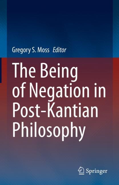 Couverture_The Being of Negation in Post-Kantian Philosophy