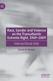 Couverture_Race, Gender and Violence on the Transatlantic Extreme Right, 1969-2009