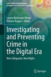 Front cover_Investigating and Preventing Crime in the Digital Era