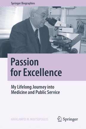 Passion for Excellence: My Lifelong Journey into Medicine and Public Service