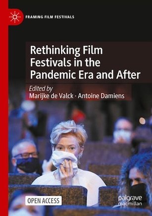 Rethinking Film Festivals in the Pandemic Era and After