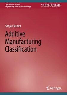 Front cover_Additive Manufacturing Classification