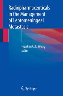 Front cover_Radiopharmaceuticals in the Management of Leptomeningeal Metastasis