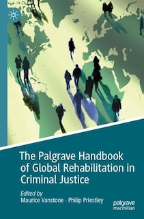 Front cover_The Palgrave Handbook of Global Rehabilitation in Criminal Justice