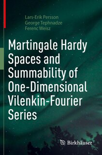 Front cover_Martingale Hardy Spaces and Summability of One-Dimensional Vilenkin-Fourier Series