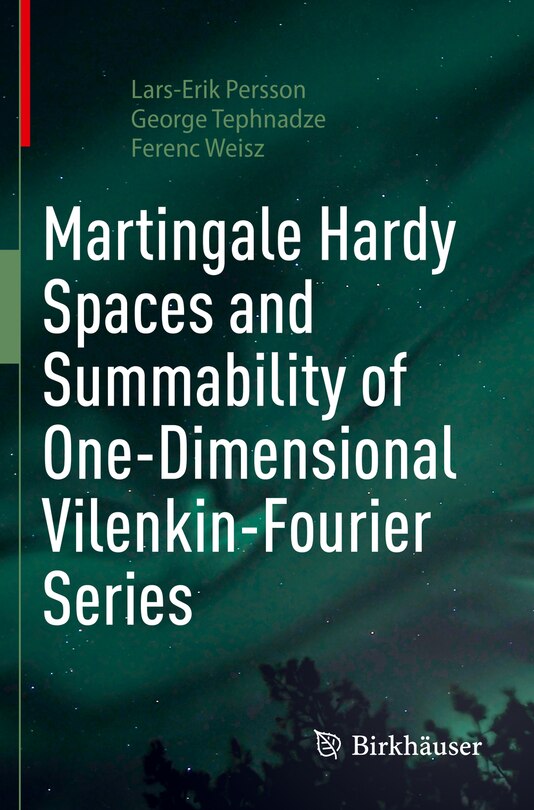 Front cover_Martingale Hardy Spaces and Summability of One-Dimensional Vilenkin-Fourier Series