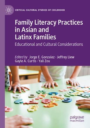 Family Literacy Practices in Asian and Latinx Families: Educational and Cultural Considerations