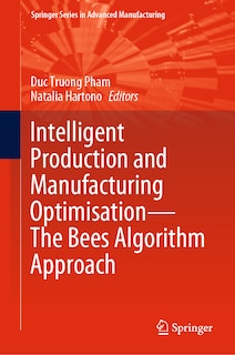 Front cover_Intelligent Production and Manufacturing Optimisation-The Bees Algorithm Approach