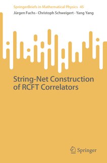 Front cover_String-net Construction of RCFT Correlators