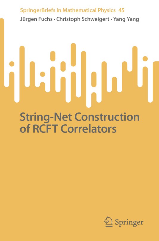 Front cover_String-net Construction of RCFT Correlators