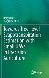 Couverture_Towards Tree-level Evapotranspiration Estimation with Small UAVs in Precision Agriculture
