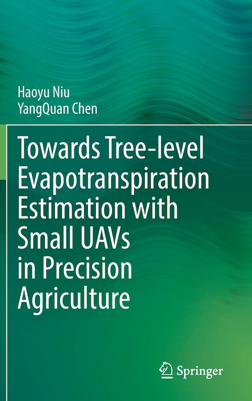 Couverture_Towards Tree-level Evapotranspiration Estimation with Small UAVs in Precision Agriculture