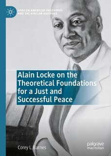 Front cover_Alain Locke on the Theoretical Foundations for a Just and Successful Peace