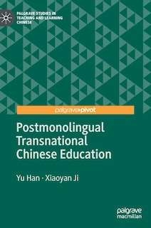 Front cover_Postmonolingual Transnational Chinese Education