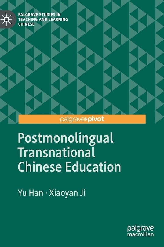 Front cover_Postmonolingual Transnational Chinese Education