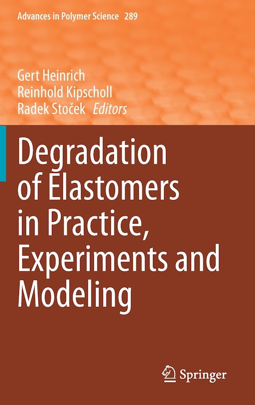 Front cover_Degradation of Elastomers in Practice, Experiments and Modeling