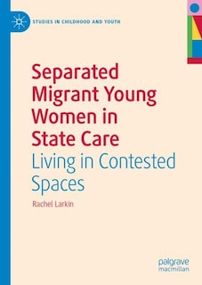Front cover_Separated Migrant Young Women in State Care
