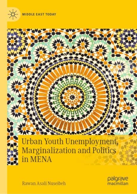 Front cover_Urban Youth Unemployment, Marginalization and Politics in MENA