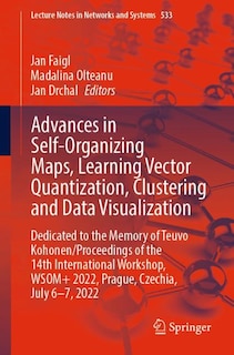 Front cover_Advances in Self-Organizing Maps, Learning Vector Quantization, Clustering and Data Visualization