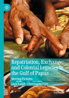 Couverture_Repatriation, Exchange, and Colonial Legacies in the Gulf of Papua