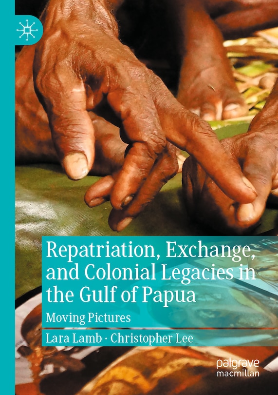 Couverture_Repatriation, Exchange, and Colonial Legacies in the Gulf of Papua