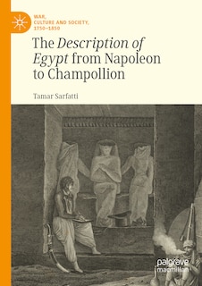 Couverture_The Description of Egypt from Napoleon to Champollion