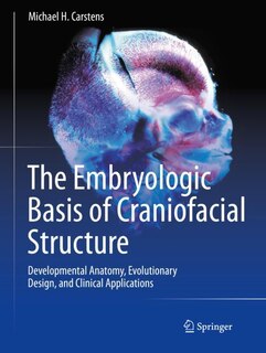 Front cover_The Embryologic Basis of Craniofacial Structure